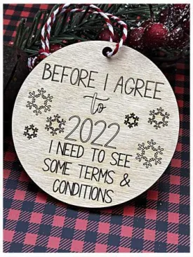 2022 I'm going to need to see terms and conditions ornament