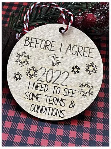 2022 I'm going to need to see terms and conditions ornament