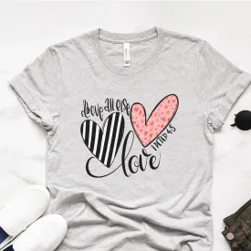 Above All Else Heart Tee