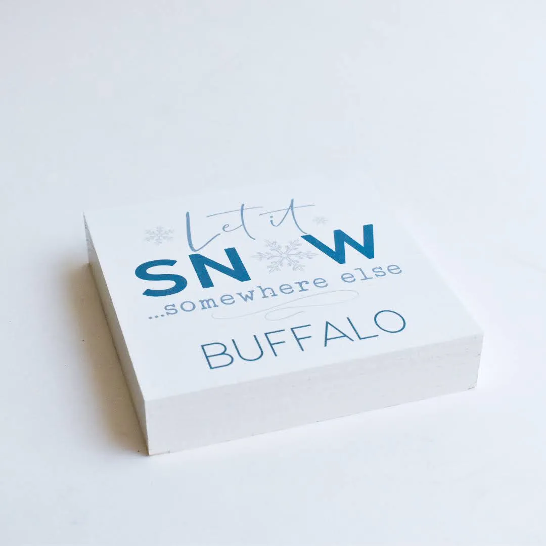"Let It Snow... Somewhere Else" Wooden Sign