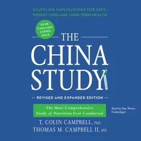 The China Study, Revised and Expanded Edition: The Most Comprehensive Study of Nutrition Ever Conducted and the Startling Implications for Diet, Weight Loss, and Long-Term Health MP3 CD  Unabridged, December 27, 2016
